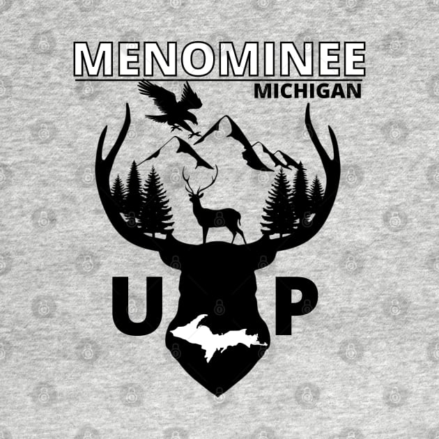 Menominee Michigan Upper Peninsula by Energized Designs